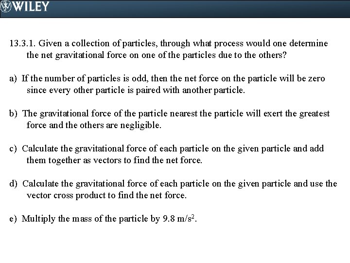 13. 3. 1. Given a collection of particles, through what process would one determine