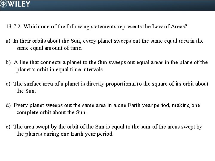 13. 7. 2. Which one of the following statements represents the Law of Areas?