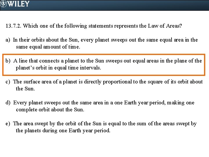 13. 7. 2. Which one of the following statements represents the Law of Areas?