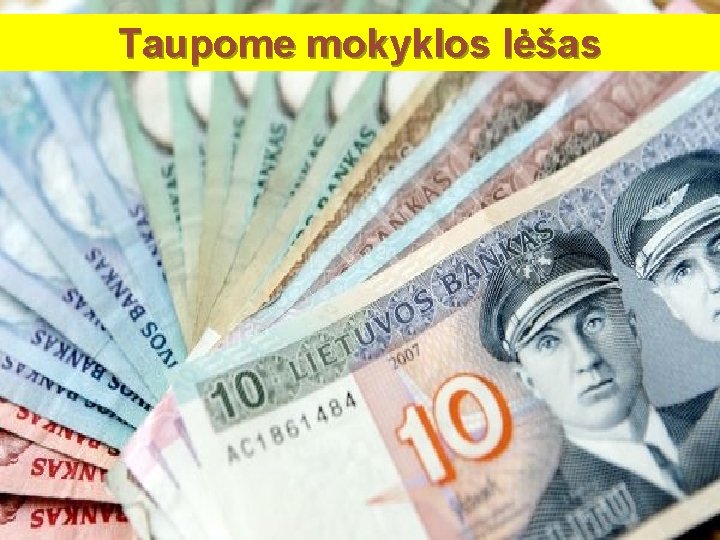 Taupome mokyklos lėšas 