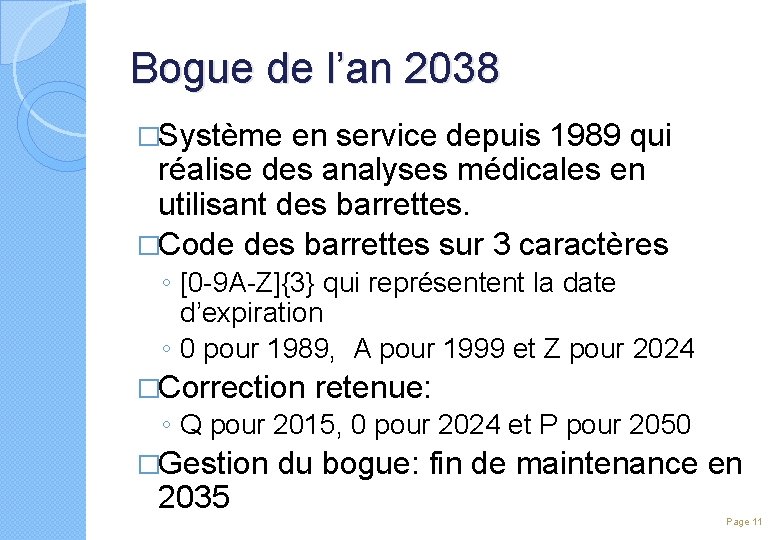 Bogue de l’an 2038 �Système en service depuis 1989 qui réalise des analyses médicales