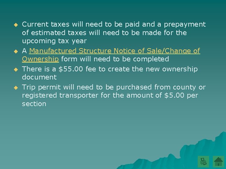 u u Current taxes will need to be paid and a prepayment of estimated
