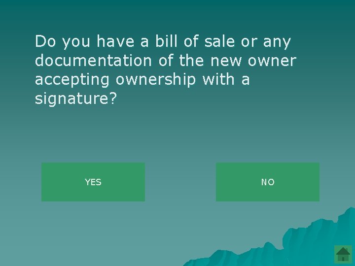 Do you have a bill of sale or any documentation of the new owner