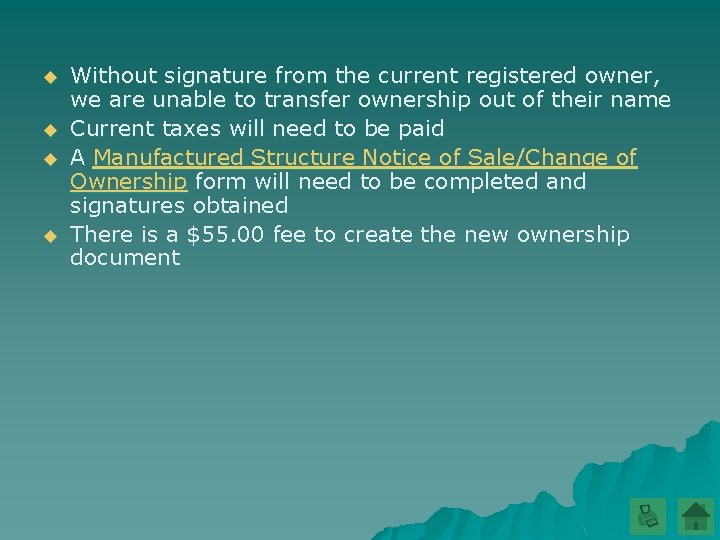 u u Without signature from the current registered owner, we are unable to transfer