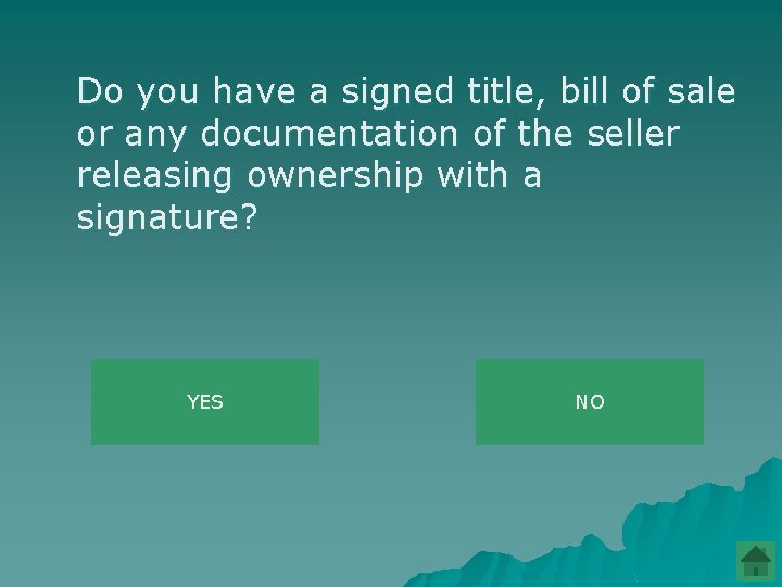 Do you have a signed title, bill of sale or any documentation of the