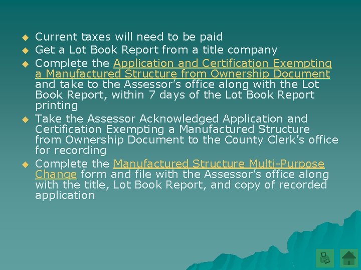 u u u Current taxes will need to be paid Get a Lot Book