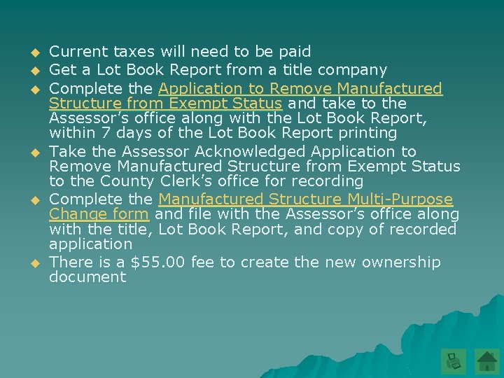 u u u Current taxes will need to be paid Get a Lot Book