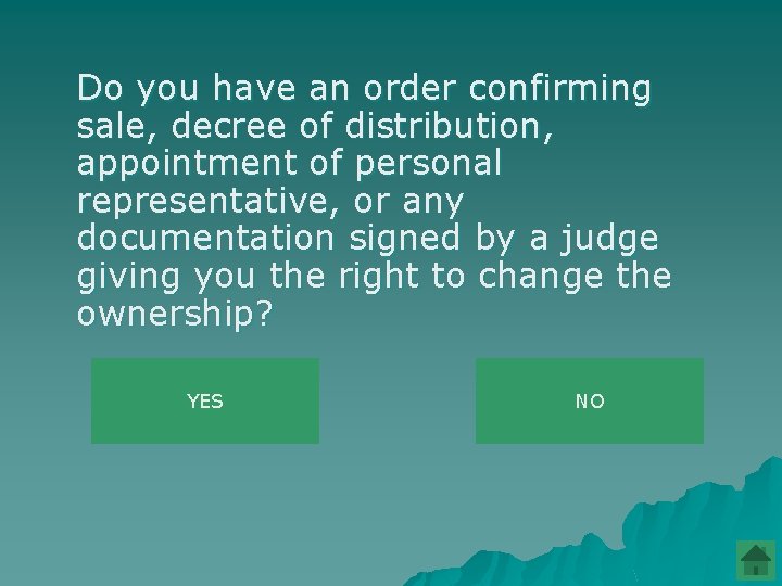 Do you have an order confirming sale, decree of distribution, appointment of personal representative,