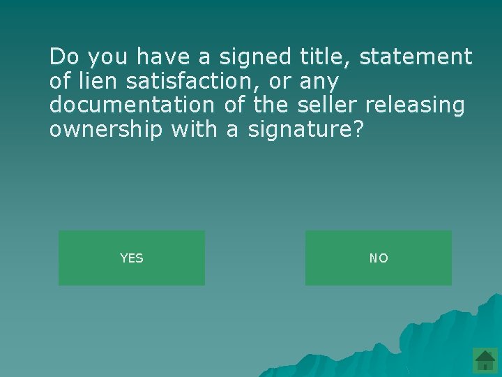 Do you have a signed title, statement of lien satisfaction, or any documentation of