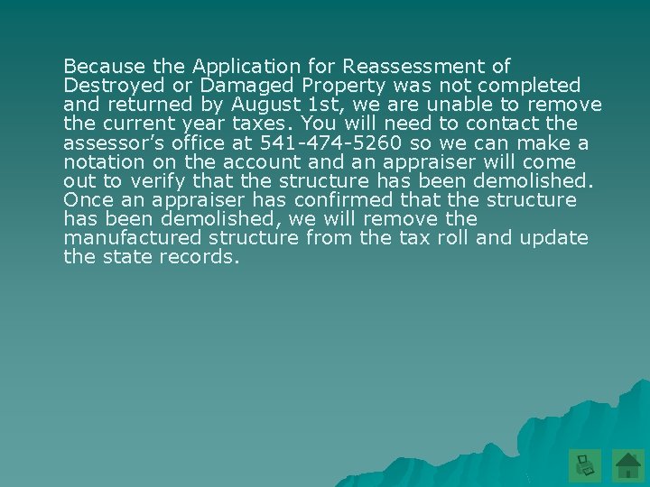 Because the Application for Reassessment of Destroyed or Damaged Property was not completed and