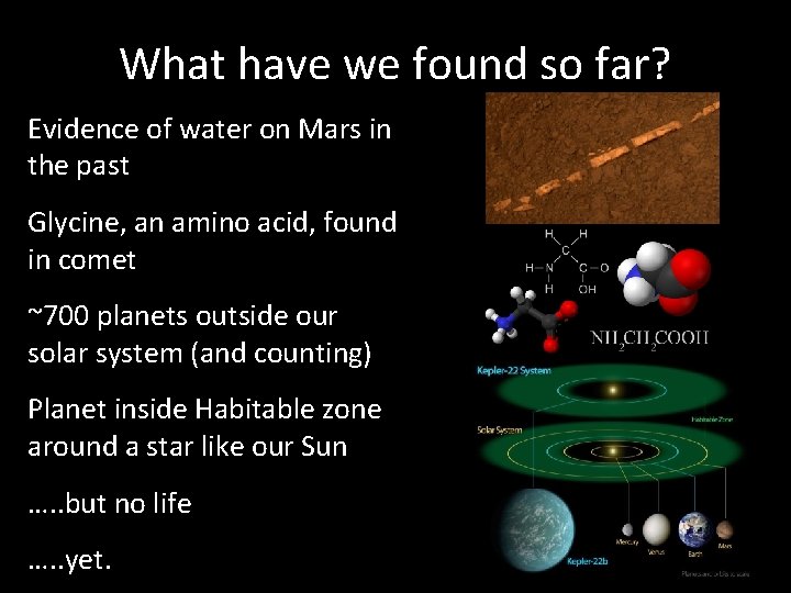 What have we found so far? Evidence of water on Mars in the past