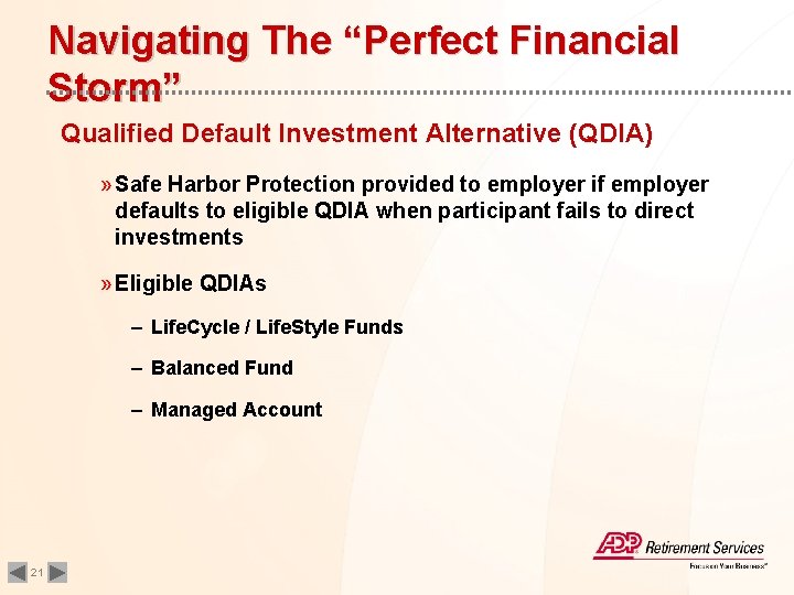 Navigating The “Perfect Financial Storm” Qualified Default Investment Alternative (QDIA) » Safe Harbor Protection