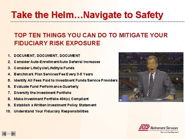 Take the Helm…Navigate to Safety TOP TEN THINGS YOU CAN DO TO MITIGATE YOUR