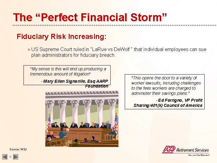 The “Perfect Financial Storm” Fiduciary Risk Increasing: » US Supreme Court ruled in “La.
