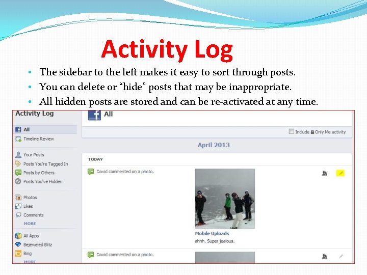 Activity Log • The sidebar to the left makes it easy to sort through