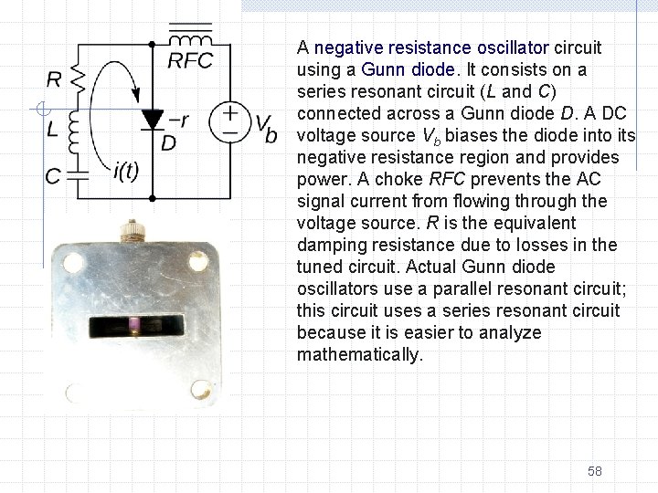 A negative resistance oscillator circuit using a Gunn diode. It consists on a series
