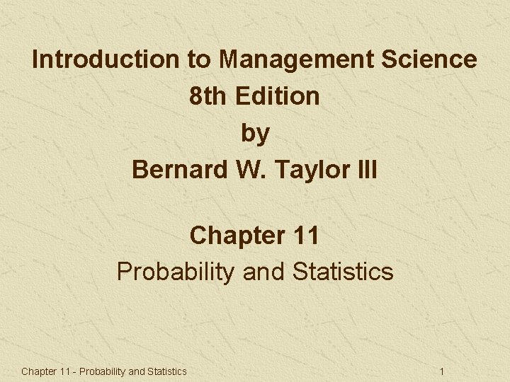 Introduction to Management Science 8 th Edition by Bernard W. Taylor III Chapter 11