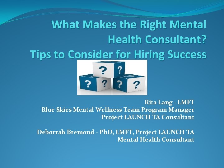 What Makes the Right Mental Health Consultant? Tips to Consider for Hiring Success Rita