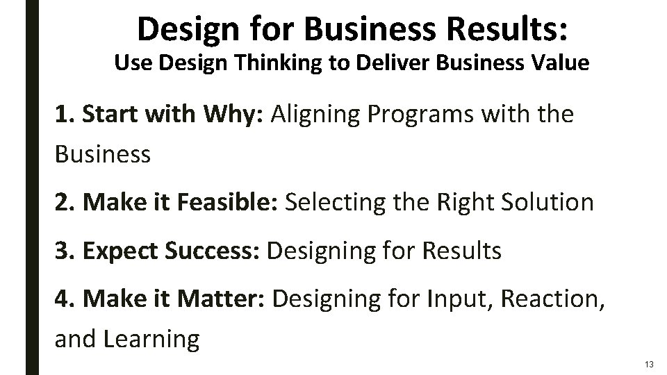Design for Business Results: Use Design Thinking to Deliver Business Value 1. Start with Design for Business Results: Use Design Thinking to Deliver Business Value 1. Start with