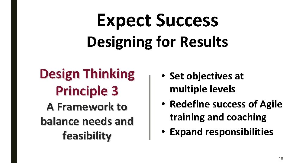 Expect Success Designing for Results Design Thinking Principle 3 A Framework to balance needs Expect Success Designing for Results Design Thinking Principle 3 A Framework to balance needs