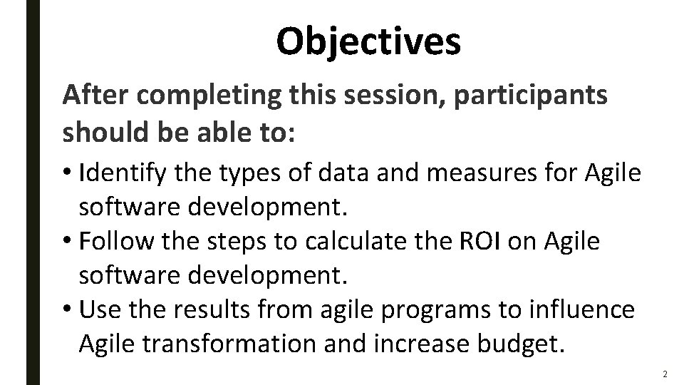 Objectives After completing this session, participants should be able to: • Identify the types Objectives After completing this session, participants should be able to: • Identify the types