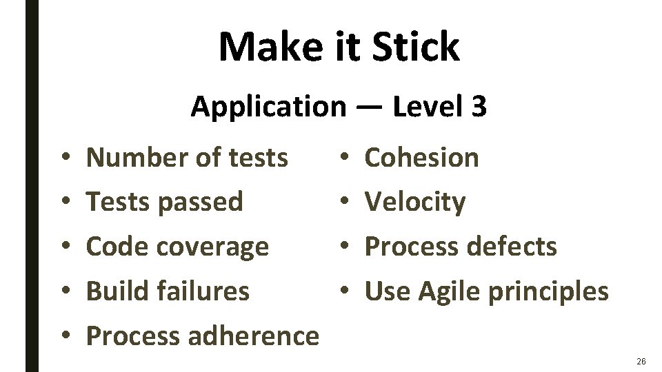 Make it Stick Application — Level 3 • • • Number of tests Tests Make it Stick Application — Level 3 • • • Number of tests Tests