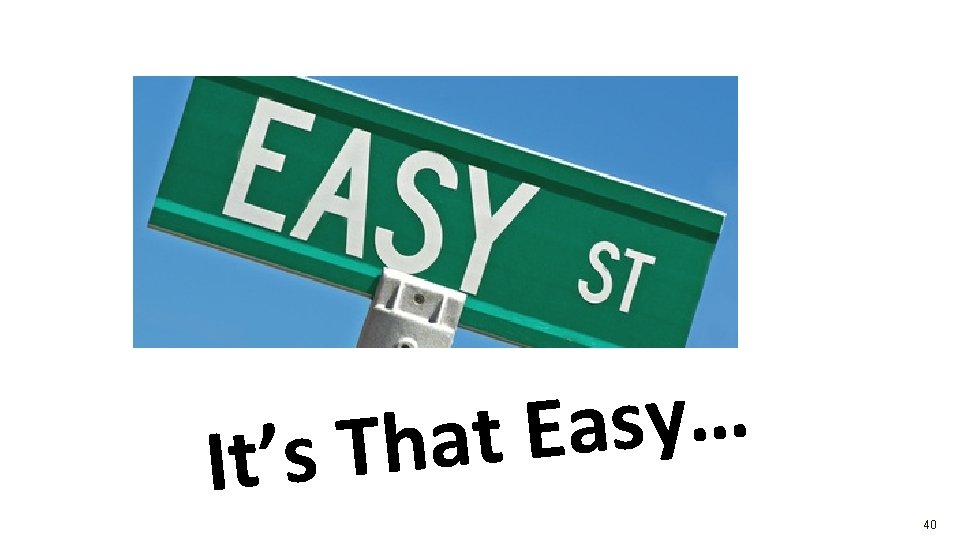 … y s a E t a h T s ’ It 40 … y s a E t a h T s ’ It 40