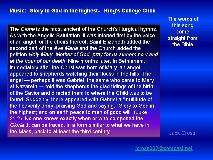 Music: Glory to God in the highest- King's College Choir The Gloria is the