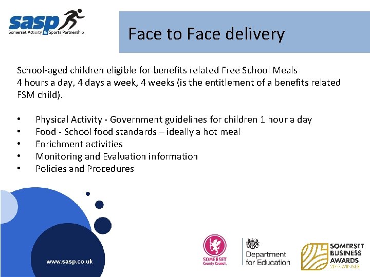 Face to Face delivery School-aged children eligible for benefits related Free School Meals 4