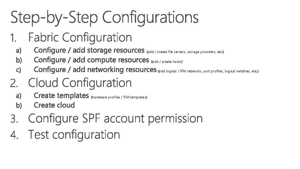 (add / create file servers, storage providers, etc. ) (add / create hosts) (add