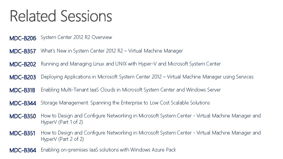 MDC-B 206 System Center 2012 R 2 Overview MDC-B 357 What’s New in System