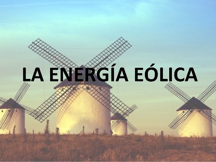 LA ENERGÍA EÓLICA 