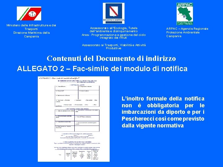 Ministero delle Infrastrutture e dei Trasporti Direzione Marittima della Campania Assessorato all’Ecologia, Tutela dell’ambiente