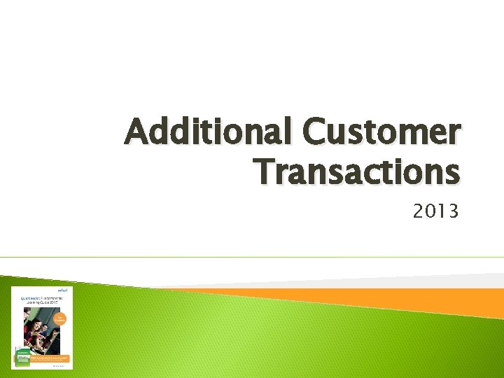 Additional Customer Transactions 2013 