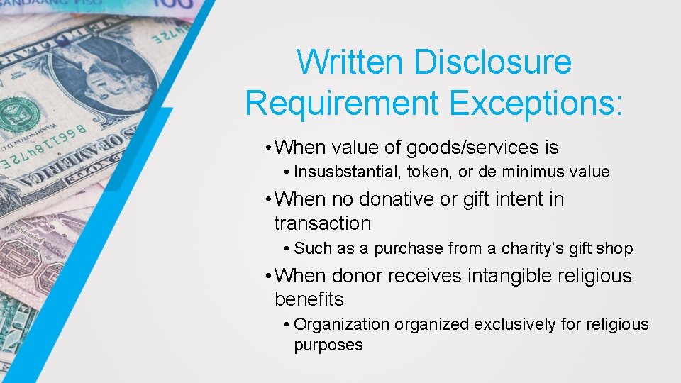 Written Disclosure Requirement Exceptions: • When value of goods/services is • Insusbstantial, token, or