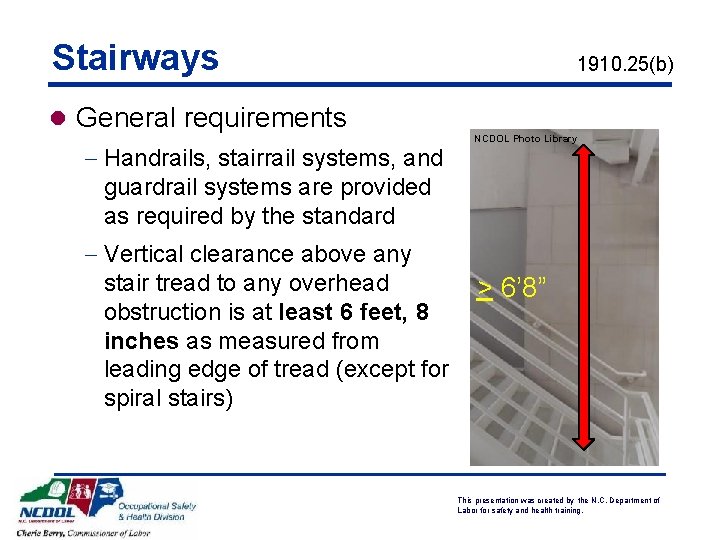 Stairways 1910. 25(b) l General requirements - Handrails, stairrail systems, and guardrail systems are