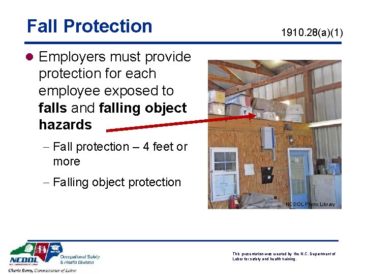 Fall Protection 1910. 28(a)(1) l Employers must provide protection for each employee exposed to