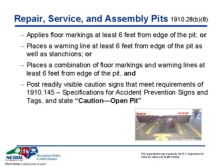 Repair, Service, and Assembly Pits 1910. 28(b)(8) - Applies floor markings at least 6