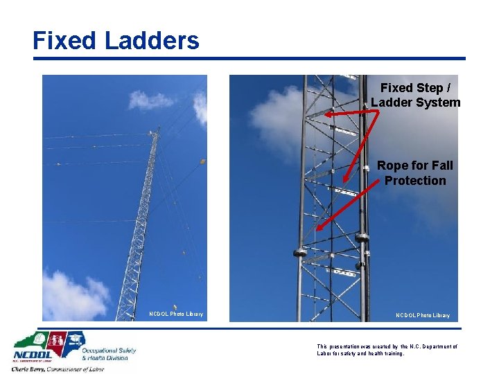 Fixed Ladders Fixed Step / Ladder System Rope for Fall Protection NCDOL Photo Library