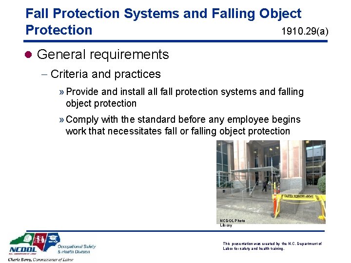 Fall Protection Systems and Falling Object Protection 1910. 29(a) l General requirements - Criteria