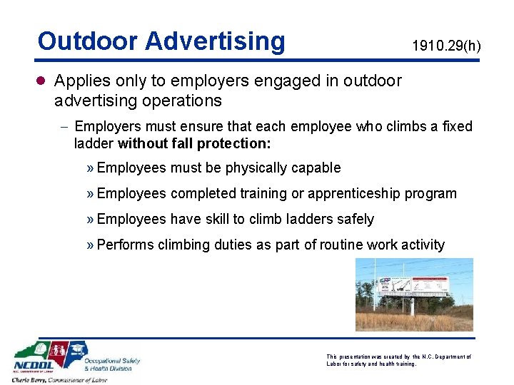 Outdoor Advertising 1910. 29(h) l Applies only to employers engaged in outdoor advertising operations