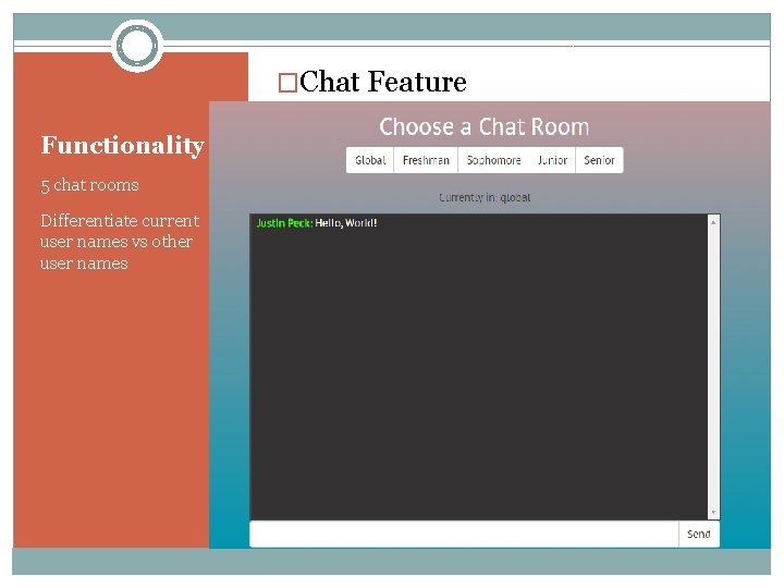 �Chat Feature Functionality 5 chat rooms Differentiate current user names vs other user names