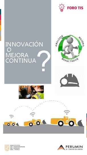 INNOVACIÓN O MEJORA CONTINUA ? 