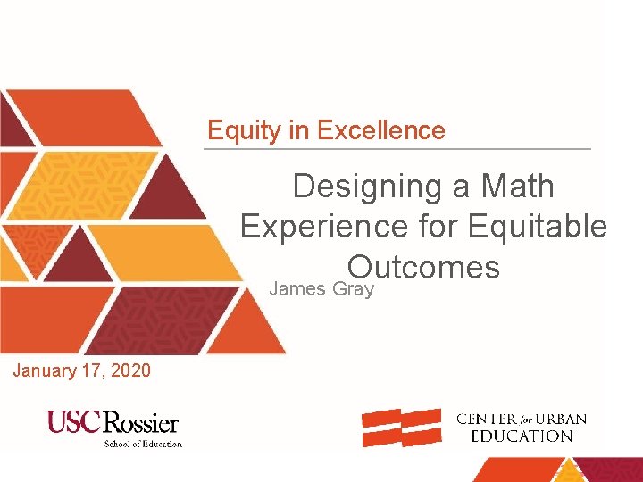 Equitable Excellence Equity in Excellence Designing a Math Experience for
