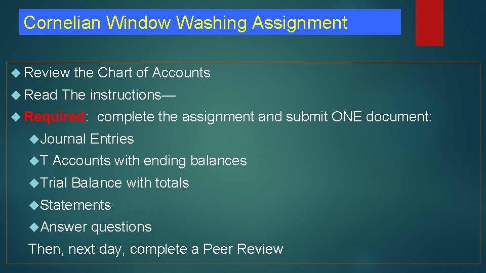 Cornelian Window Washing Assignment Review Read the Chart of Accounts The instructions— Required: Journal