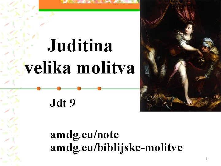 Juditina velika molitva Jdt 9 amdg. eu/note amdg. eu/biblijske-molitve 1 