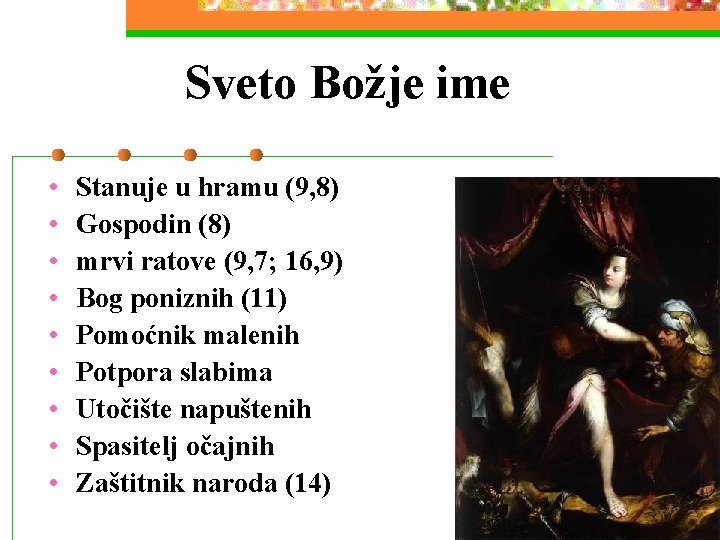 Sveto Božje ime • • • Stanuje u hramu (9, 8) Gospodin (8) mrvi