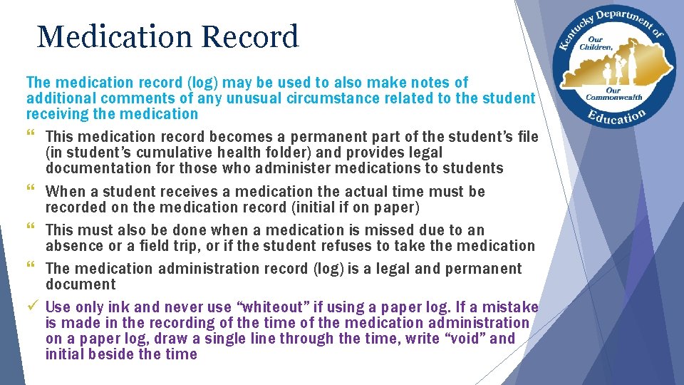 Medication Record The medication record (log) may be used to also make notes of