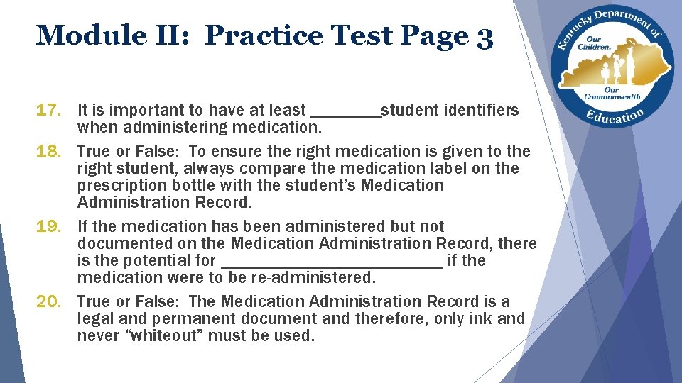 Module II: Practice Test Page 3 17. It is important to have at least