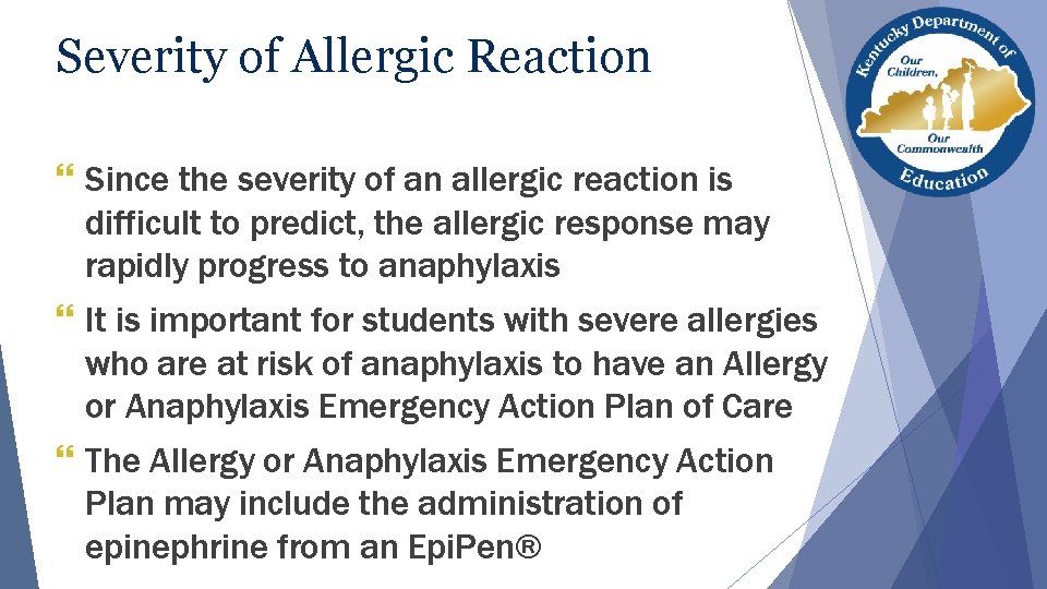 Severity of Allergic Reaction } Since the severity of an allergic reaction is difficult